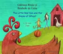 Little Red Hen and the Grains of Wheat în română și engleză - Little Red Hen and the Grains of Wheat in Romanian and English