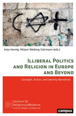 Politica iliberală și religia în Europa și dincolo de ea: Concepte, actori și narațiuni identitare - Illiberal Politics and Religion in Europe and Beyond: Concepts, Actors, and Identity Narratives