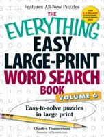 The Everything Easy Large-Print Word Search Book, Volume 6: Puzzle-uri ușor de rezolvat în format mare - The Everything Easy Large-Print Word Search Book, Volume 6: Easy-To-Solve Puzzles in Large Print