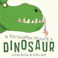 Dacă se întâmplă să ai un dinozaur - If You Happen to Have a Dinosaur