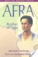 Afra: Fratele Luminii - Afra: Brother of Light