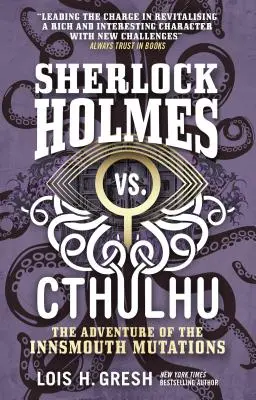 Sherlock Holmes vs. Cthulhu: Aventura mutațiilor din Innsmouth - Sherlock Holmes vs. Cthulhu: The Adventure of the Innsmouth Mutations