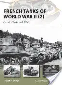 Tancurile franceze din al Doilea Război Mondial (2): Tancuri de cavalerie și Afvs - French Tanks of World War II (2): Cavalry Tanks and Afvs