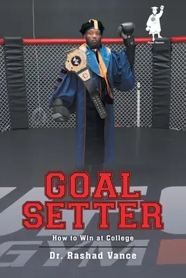 Goal Setter: Cum să câștigi la facultate - Goal Setter: How to Win at College