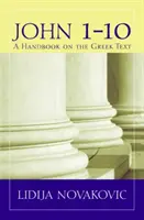 Ioan 1-10: Un manual privind textul grecesc - John 1-10: A Handbook on the Greek Text