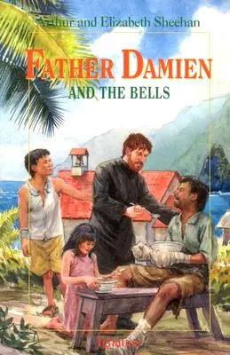 Părintele Damien și clopoțeii - Father Damien and the Bells