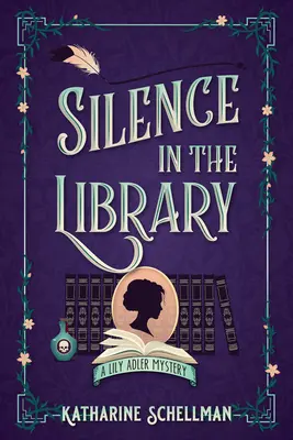 Liniște în bibliotecă: Un mister Lily Adler - Silence in the Library: A Lily Adler Mystery
