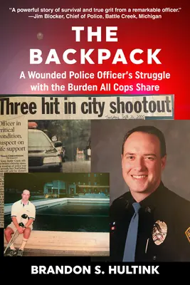 Rucsacul: Lupta unui ofițer de poliție rănit cu povara pe care o împart toți polițiștii - The Backpack: A Wounded Police Officer's Struggle with the Burden All Cops Share