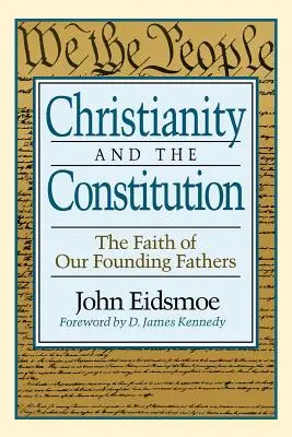 Creștinismul și Constituția: Credința părinților noștri fondatori - Christianity and the Constitution: The Faith of Our Founding Fathers