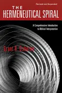 Spirala hermeneutică: O introducere cuprinzătoare în interpretarea biblică - The Hermeneutical Spiral: A Comprehensive Introduction to Biblical Interpretation