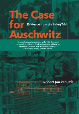Cazul Auschwitz: Dovezi din procesul Irving - The Case for Auschwitz: Evidence from the Irving Trial