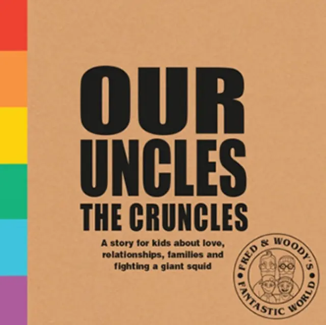 Our Uncles the Cruncles - O carte despre familii și dragoste pentru copii curioși - Our Uncles the Cruncles - A book about families and love for curious kids