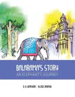 Povestea lui Balarama: Călătoria unui elefant - Balarama's Story: An Elephant's Journey
