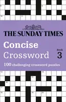 The Sunday Times Concise Crossword Book 3, volumul 3: 100 de cuvinte încrucișate provocatoare - The Sunday Times Concise Crossword Book 3, Volume 3: 100 Challenging Crossword Puzzles
