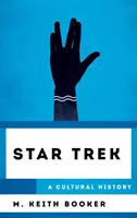 Star Trek: O istorie culturală - Star Trek: A Cultural History