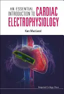 O introducere esențială în electrofiziologia cardiacă - An Essential Introduction to Cardiac Electrophysiology