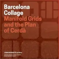 Barcelona: Rețele multiple și planul Creda - Barcelona: Manifold Grids and the Creda Plan