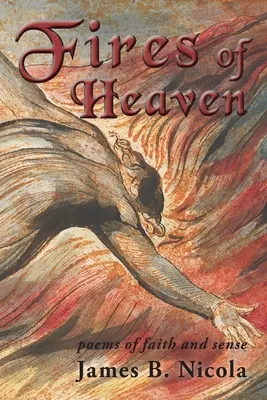 Flăcările cerului: Poeme de credință și simțire - Fires of Heaven: Poems of Faith and Sense