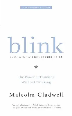 Blink: Puterea de a gândi fără să gândești - Blink: The Power of Thinking Without Thinking