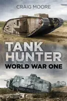 Vânătorul de tancuri: Primul Război Mondial - Tank Hunter: World War One