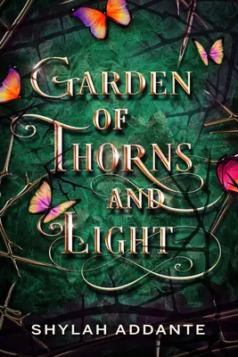 Grădina de spini și lumină - Garden of Thorns and Light