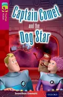 Oxford Reading Tree TreeTops Fiction: Nivelul 10: Căpitanul Cometa și câinele stea - Oxford Reading Tree TreeTops Fiction: Level 10: Captain Comet and the Dog Star