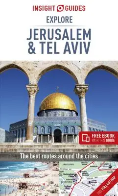 Insight Guides Explore Jerusalem & Tel Aviv (Ghid de călătorie cu Free Ebook) - Insight Guides Explore Jerusalem & Tel Aviv (Travel Guide with Free Ebook)