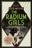 Radium Girls - Au plătit cu viața. Lupta lor finală a fost pentru dreptate. - Radium Girls - They paid with their lives. Their final fight was for justice.