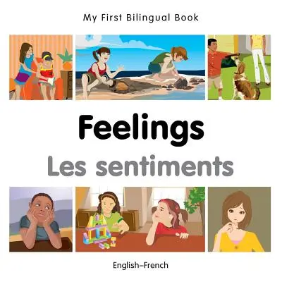 My First Bilingual Book-Feelings (engleză-franceză) - My First Bilingual Book-Feelings (English-French)