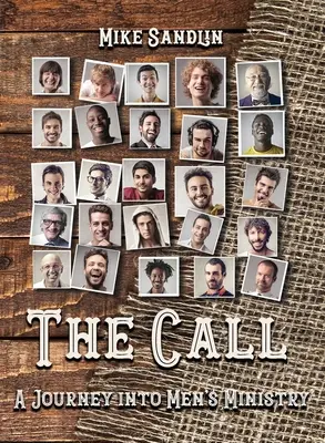 The Call: O călătorie în slujba bărbaților - The Call: A Journey Into Men's Ministry