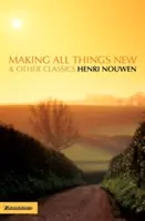 Facerea tuturor lucrurilor noi și alte clasice - Making All Things New and Other Classics