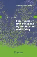 Reglarea fină a funcțiilor ARN prin modificare și editare - Fine-Tuning of RNA Functions by Modification and Editing