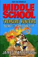 Treasure Hunters: Secretul Orașului Interzis - (Treasure Hunters 3) - Treasure Hunters: Secret of the Forbidden City - (Treasure Hunters 3)