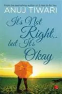Nu este corect... Dar este în regulă - It's Not Right... But it's Okay