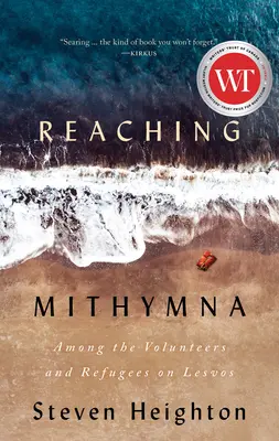 Reaching Mithymna: Printre voluntarii și refugiații din Lesvos - Reaching Mithymna: Among the Volunteers and Refugees on Lesvos