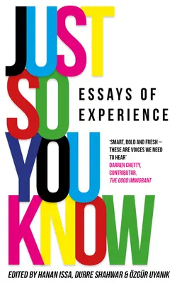 Doar ca să știți: Eseuri de experiență - Just So You Know: Essays of Experience
