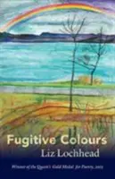 Culori fugitive - Fugitive Colours