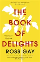 Book of Delights - bestsellerul New York Times care susține viața - Book of Delights - The life-affirming New York Times bestseller