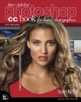 Cartea Adobe Photoshop CC pentru fotografii digitali - The Adobe Photoshop CC Book for Digital Photographers
