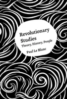 Studii revoluționare: Teorie, istorie, oameni - Revolutionary Studies: Theory, History, People