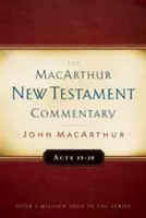 Fapte 13-28 Comentariul MacArthur pentru Noul Testament, volumul 14 - Acts 13-28 MacArthur New Testament Commentary, Volume 14