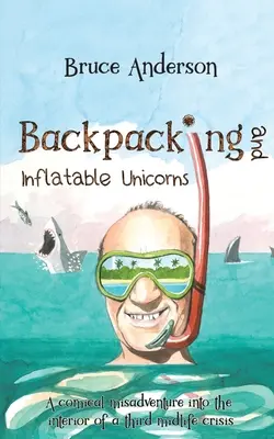 Rucsacuri și unicorni gonflabili - Backpacking and Inflatable Unicorns