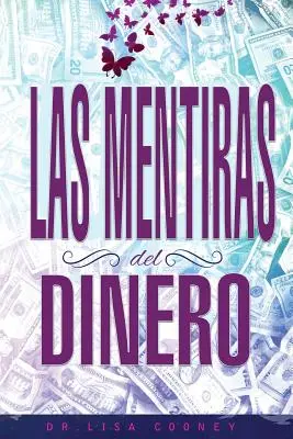 LAS MENTIRAS DEL DINERO - Minciunile banilor spaniolă - LAS MENTIRAS DEL DINERO - Lies of Money Spanish