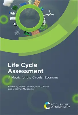 Evaluarea ciclului de viață: O metrică pentru economia circulară - Life Cycle Assessment: A Metric for the Circular Economy