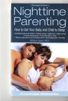 Nighttime Parenting: Cum să vă adormiți bebelușul și copilul - Nighttime Parenting: How to Get Your Baby and Child to Sleep