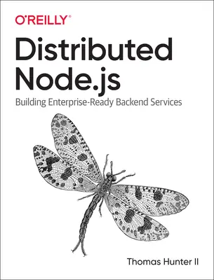 Sisteme distribuite cu Node.Js: Construirea de servicii backend pregătite pentru întreprinderi - Distributed Systems with Node.Js: Building Enterprise-Ready Backend Services