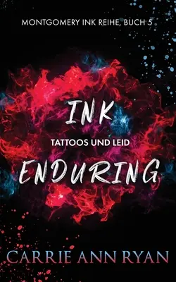 Cerneală durabilă - Tattoos und Leid - Ink Enduring - Tattoos und Leid
