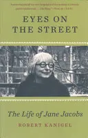 Eyes on the Street: Viața lui Jane Jacobs - Eyes on the Street: The Life of Jane Jacobs