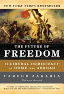 Viitorul libertății: Democrația iliberală acasă și în străinătate - The Future of Freedom: Illiberal Democracy at Home and Abroad