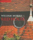 William Morris și Casa Roșie - William Morris & Red House